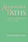 Alternative Paths Soviets and Americans 19171920