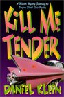 Kill Me Tender (Murder Mystery Featuring Elvis Presley, Bk 1)