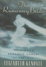 Runaway Bride The  Hollywood Romantic Comedy of the 1930s