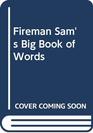 Fireman Sam's Big Book of Words