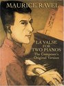 La Valse for Two Pianos The Composer's Original Version