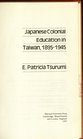 Japanese Colonial Education in Taiwan 18951945