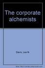 The corporate alchemists Profit takers and problem makers in the chemical industry