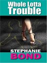 Whole Lotta Trouble (Large Print)