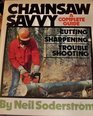 Chainsaw Savvy A Complete Guide