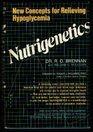 Nutrigenetics New Concepts for Relieving Hypoglycemia