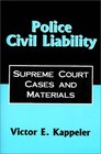 Police Civil Liability  Supreme Court Cases and Materials