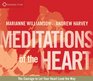 Meditations of the Heart Liberating the Power of Love