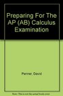 Preparing For The AP  Calculus Examination