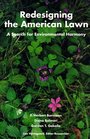 Redesigning the American Lawn  A Search for Environmental Harmony