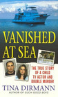 Vanished at Sea The True Story of a Child TV Actor and Double Murder