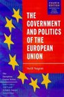 THE GOVERNMENT AND POLITICS OF THE EUROPEAN UNION 4TH ED