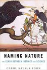 Naming Nature The Clash Between Instinct and Science