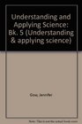 Understanding and Applying Science