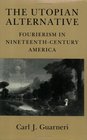 The Utopian Alternative Fourierism in NineteenthCentury America
