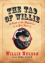 The Tao of Willie  A Guide to the Happiness in Your Heart