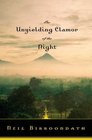 The Unyielding Clamor of the Night A Novel