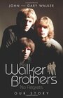The Walker Brothers No Regrets Our Story