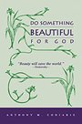 Do Something Beautiful for God