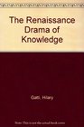 The Renaissance Drama of Knowledge Giordano Bruno in England