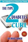 The Type 2 Diabetes Cure How To Naturally Prevent  Reverse Type 2 Diabetes