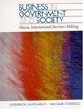 Business in Government and Society Ethical International DecisionMaking