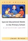 Special Educational Needs in the Primary School A Practical Guide
