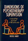 Dimensions of Psychotherapy Supervision Maps and Means