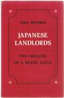 Japanese Landlords The Decline of a Rural Elite