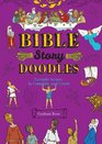 BibleStory Doodles Favorite Scenes to Complete and Create