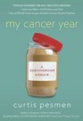 My Cancer Year A Survivorship Memoir