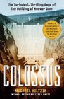 Colossus The Turbulent Thrilling Saga of Building the Hoover Dam