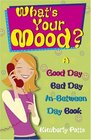 What's Your Mood A Good Day/bad Day/inbetween Day Book