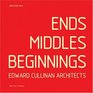 Ends Middles Beginnings Edward Cullinan Architects