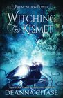 Witching For Kismet A Paranormal Women's Fiction Novel