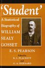 Student A Statistical Biography of William Sealy Gosset