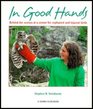 In Good Hands: Behind the Scenes at a center for orphaned and injured birds (Houghton Mifflin Reading)