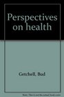 Perspectives on health
