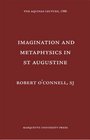 Imagination and Metaphysics in st Augustine