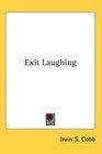 Exit Laughing