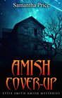 Amish Cover-Up (Ettie Smith Amish Mysteries) (Volume 13)