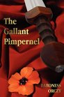 The Gallant Pimpernel  Unabridged  Lord Tony's Wife The Way of the Scarlet Pimpernel Sir Percy Leads the Band The Triumph of the Scarlet Pimpernel