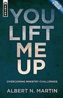 You Lift Me Up Overcoming Ministry Challenges