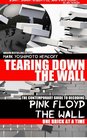 Tearing Down The Wall The Contemporary Guide to Decoding Pink Floyd  The Wall One Brick at a Time