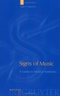 Signs of Music A Guide to Musical Semiotics