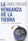La venganza de la tierra/The Earth's Revenge La teoria de GAIA y el future de la humanidad/The GAIA Theory and the Future of Mankind