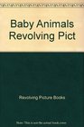 Baby Animals Revolving Pict