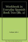 Workbook in Everyday Spanish Book Two