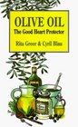 Olive Oil The Good Heart Protector