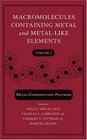 Macromolecules Containing Metal and MetalLike Elements MetalCoordination Polymers